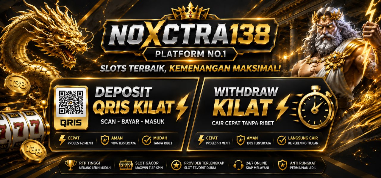 NOXCTRA138 Platform No.1 QRIS Kilat